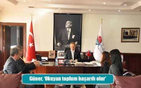 Güner, ?Okuyan toplum başarılı olur?