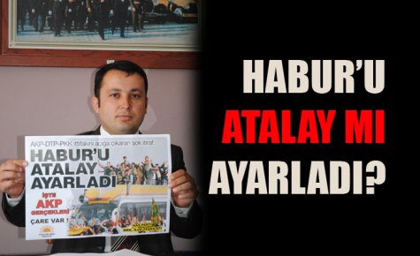 HABUR ATALAY?IN PLANI