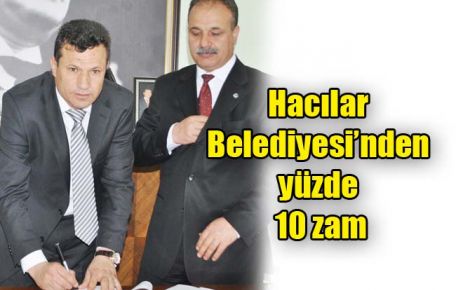 Hacılar Belediyesi?nden rekor zam