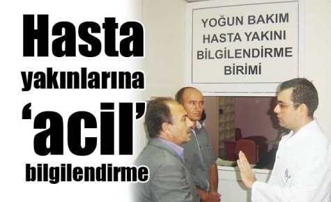 Hasta yakınlarına ?acil? bilgilendirme 