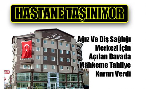 HASTANE TAŞINIYOR