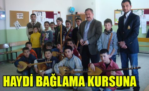 HAYDİ BAĞLAMA KURSUNA 