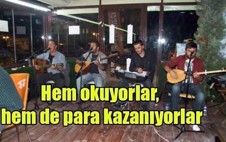 Hem okuyorlar, hem de para kazanıyorlar