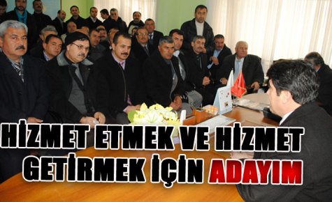 HİZMET ETMEK VE HİZMET GETİRMEK İÇİN ADAYIM