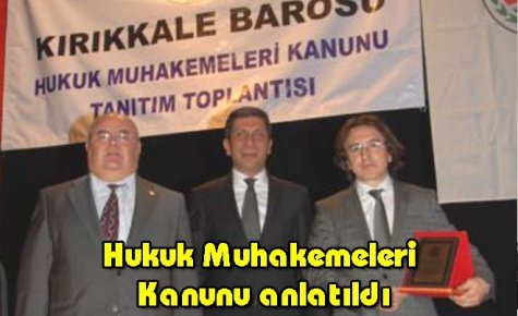 Hukuk Muhakemeleri Kanunu anlatıldı