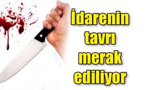 İdarenin tavrı merak ediliyor 