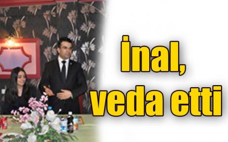 İnal, veda etti