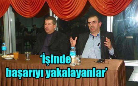 ?İşinde başarıyı yakalayanlar?