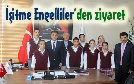 İşitme Engelliler Okulundan ziyaret