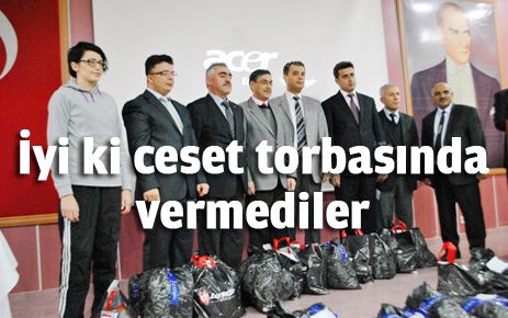 İyi ki ceset torbasına koymadınız