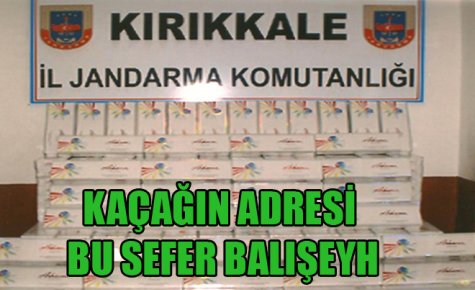 KAÇAĞIN ADRESİ BU SEFER BALIŞEYH