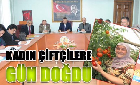 KADIN ÇİFTÇİLERE GÜN DOĞDU