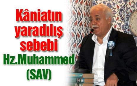 Kainatın yaradılış sebebi Hz. Muhammed