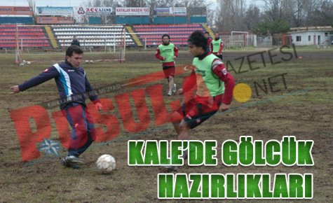 KALE?DE GÖLCÜK HAZIRLIKLARI BAŞLADI