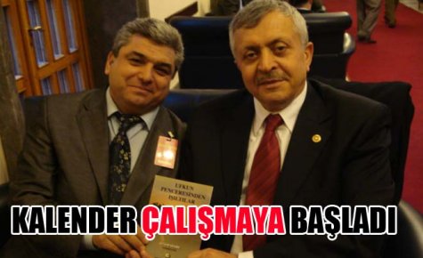 KALENDER ÇALIŞMALARA BAŞLADI