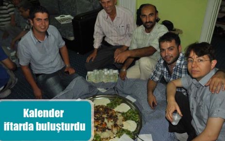 Kalender iftarda buluşturdu