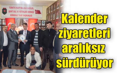 Kalender ziyaretleri aralıksız sürdürüyor