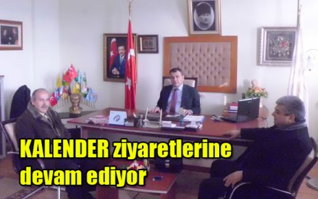 KALENDER ziyaretlerine devam ediyor