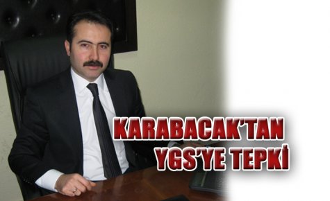 KARABACAK?TAN YGS?YE TEPKİ