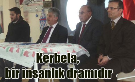 Kerbela, bir insanlık dramıdır