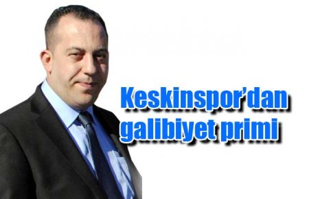 Keskinspor?dan galibiyet primi