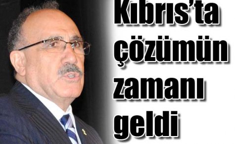 Kıbrıs?ta çözümün zamanı geldi