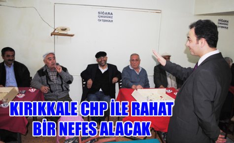 KIRIKKALE CHP İLE RAHAT BİR NEFES ALACAK