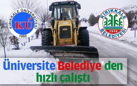 Kırıkkale Üniversitesi Kırıkkale Belediyesinden hızlı çalıştı