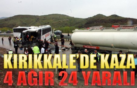 KIRIKKALE?DE KAZA 4 AĞIR 24 YARALI