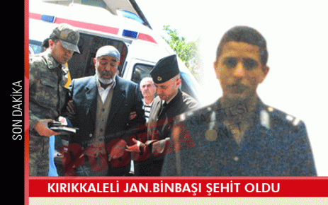 Kırıkkaleli Jan. Binbaşı Şehit Oldu