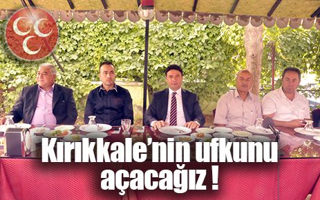 Kırıkkale?nin gelişmişlik ufkunu açacağız