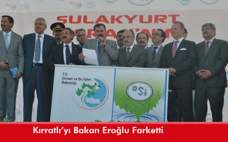 Kırratlı?yı Bakan Eroğlu Farketti