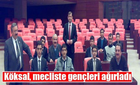 Köksal, mecliste gençleri ağırladı 