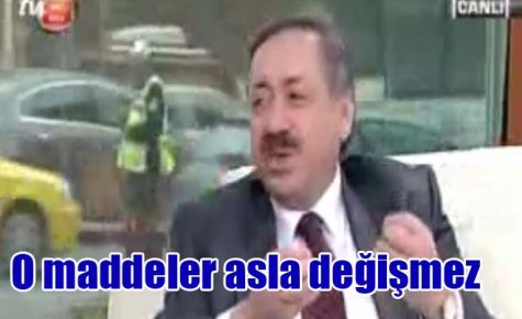 Köksal, ?O maddeler asla değişmez?