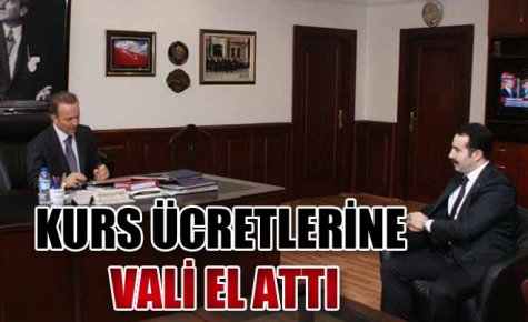 KURS ÜCRETLERİNE VALİ EL ATTI