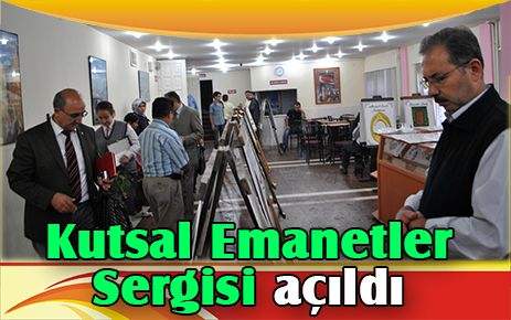 Kutsal emanetler sergisi açıldı