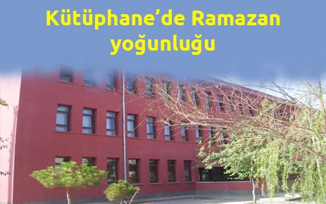 Kütüphane?de Ramazan Yoğunluğu