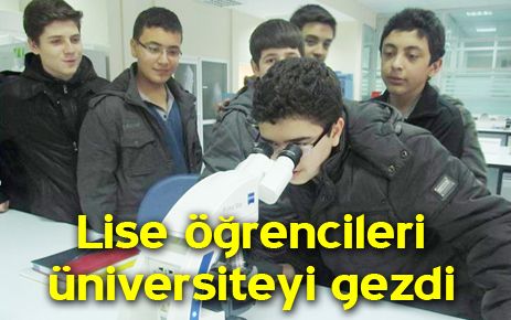 Lise öğrencileri üniversiteyi gezdi