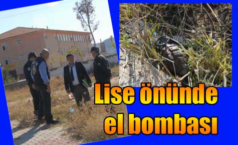 Lise önünde el bombası 