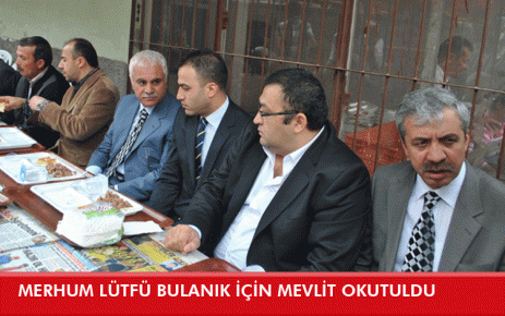 Merhum Lütfü Bulanık için Mevlit Okutuldu