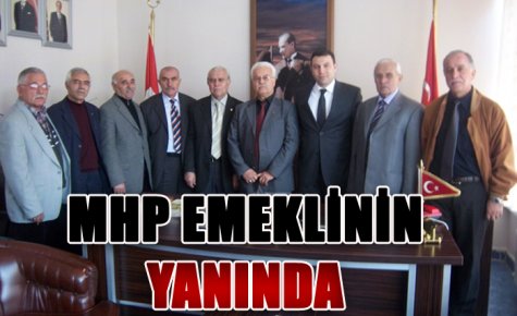 MHP EMEKLİNİN YANINDA