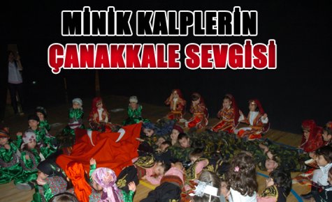 MİNİK KALPLERİN ÇANAKKALE SEVGİSİ