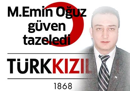 Muhammet Emin Oğuz güven tazeledi