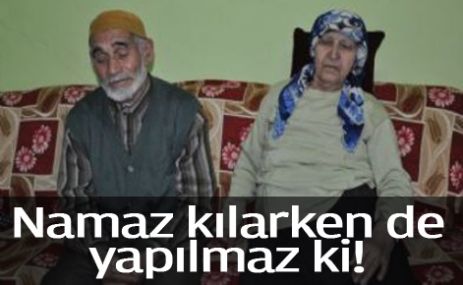 Namaz kılarken de yapılmaz ki!