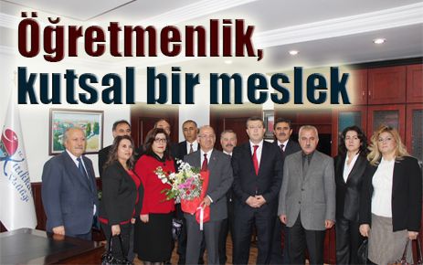 Öğretmenlik kutsal bir meslek