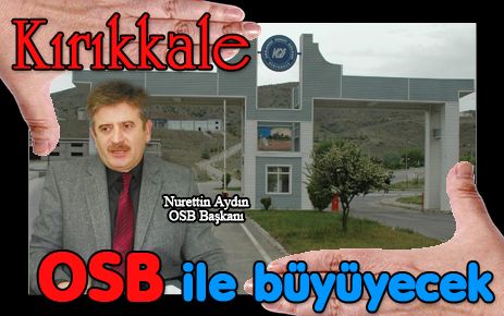 OSB ile Kırıkkale büyüyecek