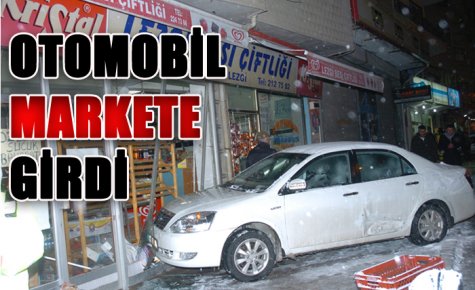 OTOMOBİL MARKETE GİRDİ