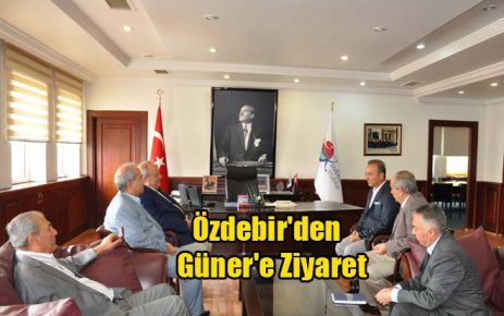 Özdebir`den  Güner`e Ziyaret