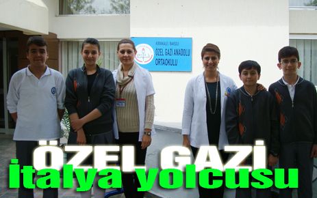 Özel Gazi İtalya yolcusu