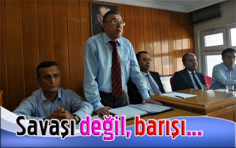 Öztaşkın: ?Savaşı değil barışı konuşmak istiyoruz?